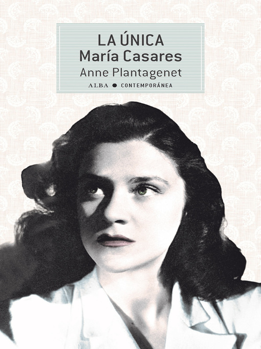 Title details for La Única. María Casares by Juan Vivanco - Available